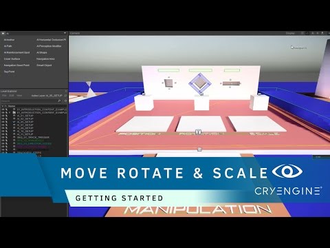 How to move, rotate and scale objects in CRYENGINE | Getting Started