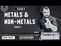 Metals & Non Metals | Class 10 | science | part 1 | cbse 2025 | Easiest explanation | Abhineet sir