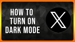How To Turn On Dark Mode On X In 2025