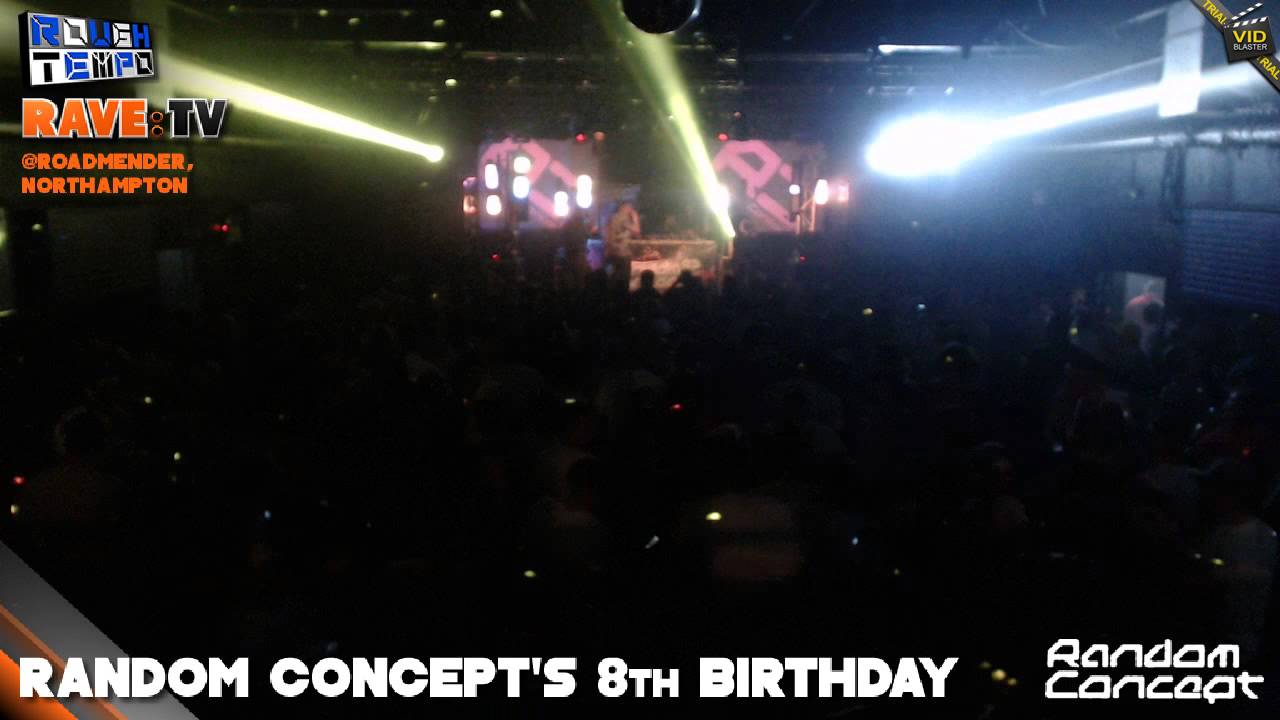 RANDOM CONCEPT 8TH BIRTHDAY (Part2) - RAVE:TV @Roadmender - Northampton ...