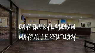Days Inn by Wyndham Maysville Kentucky Review - Maysville , United States of America