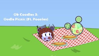 Oh Coodles 3 Oodle Picnic Ft. Les