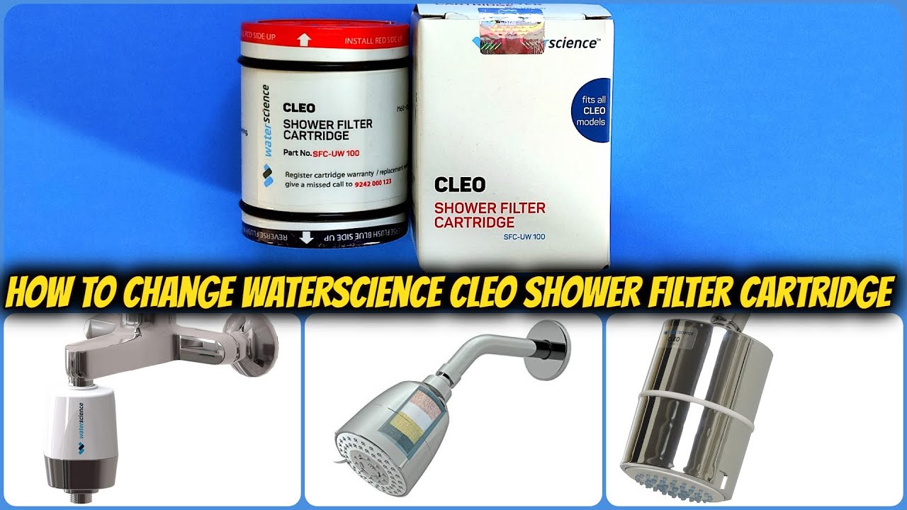 How to Change WaterScience CLEO Shower Filter Cartridge YouTube