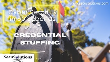 Security in 60 Seconds - Credential Stuffing
