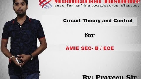 AMIE SEC- B Lecture for Circuit Theory and control   By Praveen Sir   Modulation    9015781999