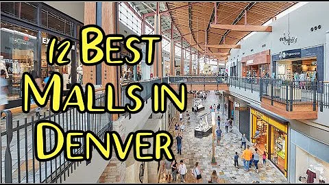Top 12 Best Shopping Centers in Denver