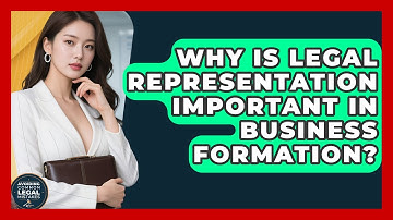 Why Is Legal Representation Important in Business Formation? | Avoiding Common Legal Mistakes News