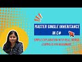🔥 Master Single Inheritance in C# | Simple Explanation with Real-World Examples for Beginners