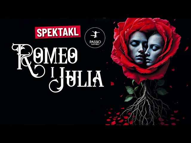 "Romeo and Juliet - Sergei Prokofiev / Bartosz Anczykowski / Teatr Tańca Passio/