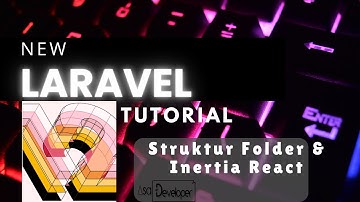 Belajar Laravel 12 - Struktur Folder & Inertia React (part 4)