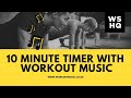 10 minute countdown timer with workout music