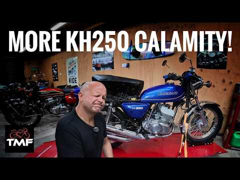 My KH250 goes from BAD to WORSE! - But there's hope...