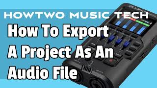 How To Export A Project As An Audio File Zoom R4