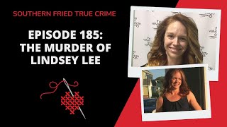 Episode 185: The Murder of Lindsey Lee
