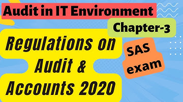 IT Audit & IT Assisted Audits #InformationTechnology Controls Regulations on Audit & Accounts| Ch-3