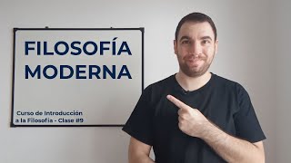 INTRODUCCIÓN A LA FILOSOFÍA | Clase #9: Filosofía Moderna (racionalismo y empirismo)