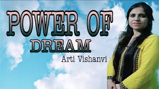ii POWER OF DREAM II BY Aarti vashnavi ii