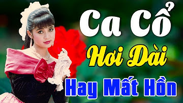 Vừa Nằm Vừa Nghe Ca Cổ Cải Lương Ru Ngủ - Ca Cổ Cải Lương Xưa HAY MẤT HỒN🌹Ca Cổ Tân Thời