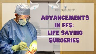 Advancements in Facial Feminization Surgery- Facial Plastic Surgeon Explains