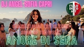 Download Lagu DJ Angel Sofia Capri from Capri - Amore di Sera - Grazie Italia this is Your Song of the Week MP3 Download Lagu DJ Angel Sofia Capri from Capri - Amore di Sera - Grazie Italia this is Your Song of the Week MP3