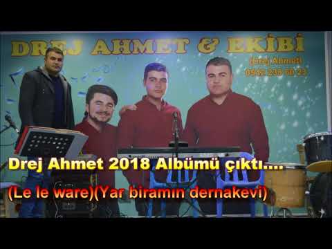 DREJ AHMET AŞIĞE TEMA 2018 YENİ ALBÜM ÇIKTI...0542 238 60 23