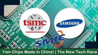 The Truth Behind China's 7nm Chip: SMIC vs. TSMC vs. Samsung