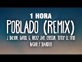 [1 HORA] J Balvin Karol G Nicky Jam - Poblado Remix (Letra) ft. Crissin, Totoy El Frio Natan Shander