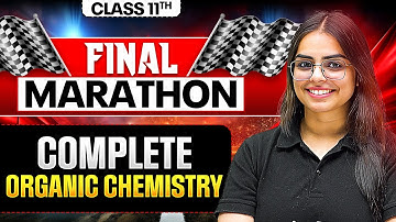 Complete Class 11th ORGANIC CHEMISTRY in One Shot ! 🔥 ALL Chapters Covered! FINAL EXAM MARATHON ⚡