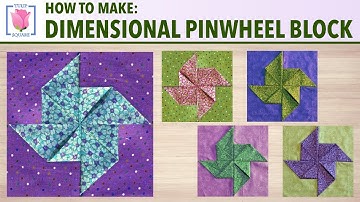 ✿ How to Make a 3D Dimensional Pinwheel Quilt Block ✿ Easy Quilting Sewing Tutorial ✿ Tulip Square ✿