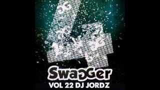 Swagger Volume 22 Mixed By DJ JORDZ Track 6