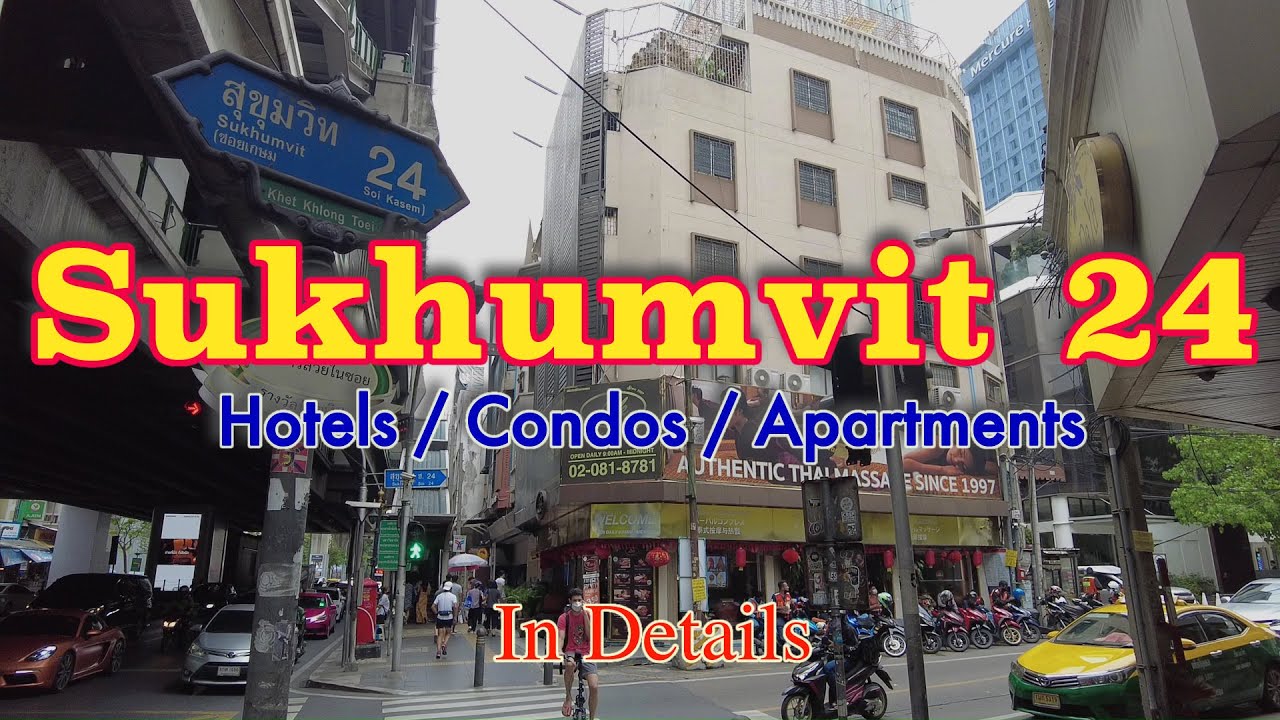 Sukhumvit 24 Condos Apartments Hotels In Details Walking Through Youtube
