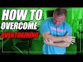 6 Tips to Help Overcome Overtraining