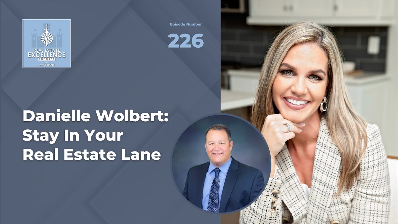 Danielle Wolbert: Stay In Your Real Estate Lane