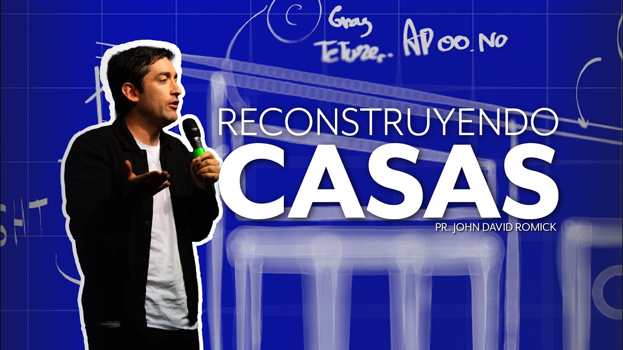Reconstruyendo Casas | IGLECO CHÍA | Pr. John David Romick #YoSoyIgleco