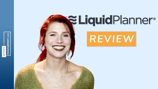 LiquidPlanner Review: Key Features, Pros and Cons, and Alternatives to Consider