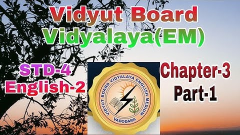 683.Std-4,English-2,Chapter-3,Part-1| Vidyut Board Vidyalaya | BHAGYESH THAKKAR