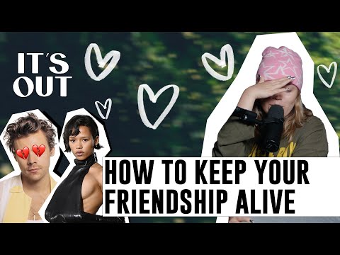 how to keep ur friendship alive 🤠