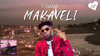 T-Classic - Makaveli (Lyrics) | Songish