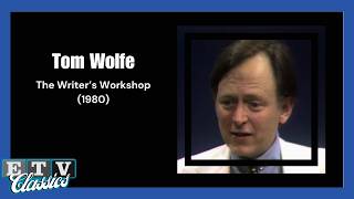 Tom Wolfe | Writer's Workshop (1980)