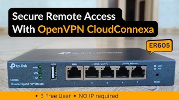 How to Setup OpenVPN on TP-Link ER605 VPN Router (CloudConnexa)