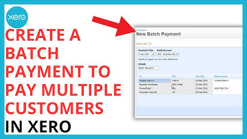 How to Create a Batch Payment to Pay Multiple Customers in Xero [FULL GUIDE]