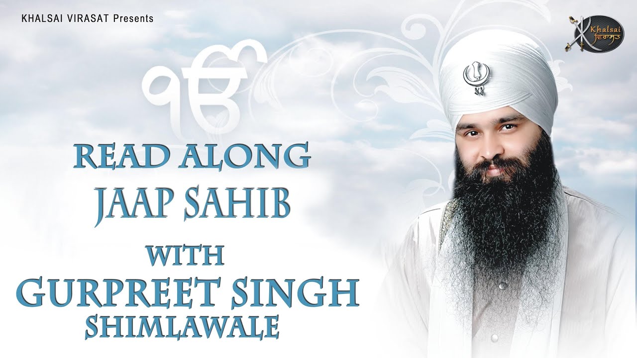 Jaap Sahib Kirtan  English meanings no filler music Bhai Gurpreet Singh Shimla Wale