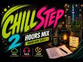Chillstep 2 Hour Mix — You Didn’t Expect This