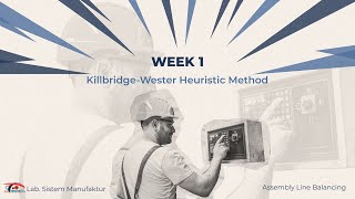 Kilbridge Wester Heuristic - Assembly Line Balancing 2024 | International Program