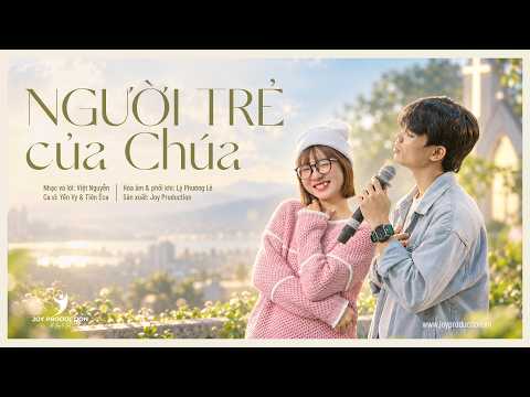 [ MV Lyric ] Người Trẻ Của Chúa | Yến Vy & Tiên Êca | Joy Production Official