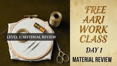 Free Aari Class Level 1 | Class 1 – Complete Aari Materials Review for Beginners 💫#freeaariclass