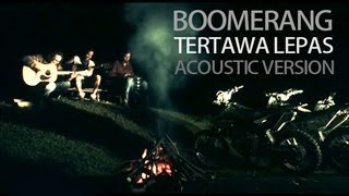 Boomerang - Tertawa Lepas (Acoustic Session) Reboisasi