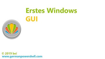 Erstes Windows GUI | PowerSHELL deutsch