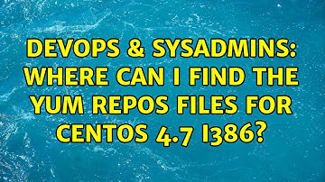 DevOps & SysAdmins: Where can I find the yum repos files for centos 4.7 i386?