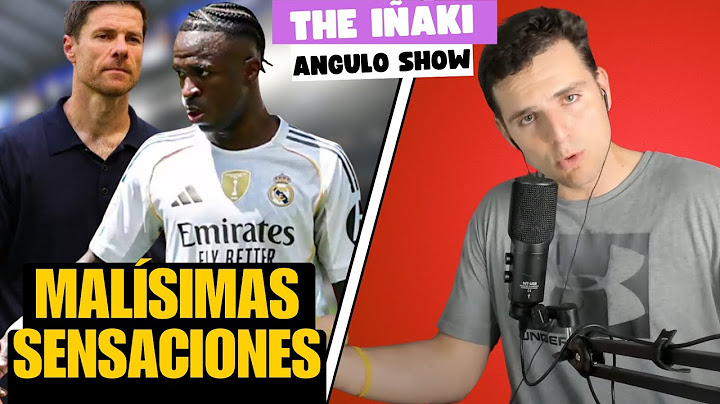 ¿QUÉ LE PASA A VINICIUS? MALAS SENSACIONES: THE IÑAKI ANGULO SHOW 19/6